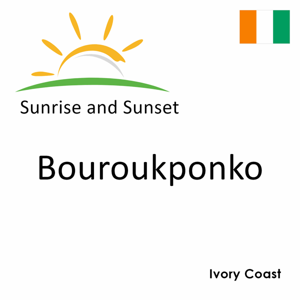 Sunrise and sunset times for Bouroukponko, Ivory Coast