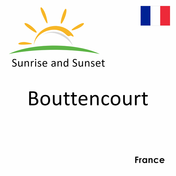 Sunrise and sunset times for Bouttencourt, France