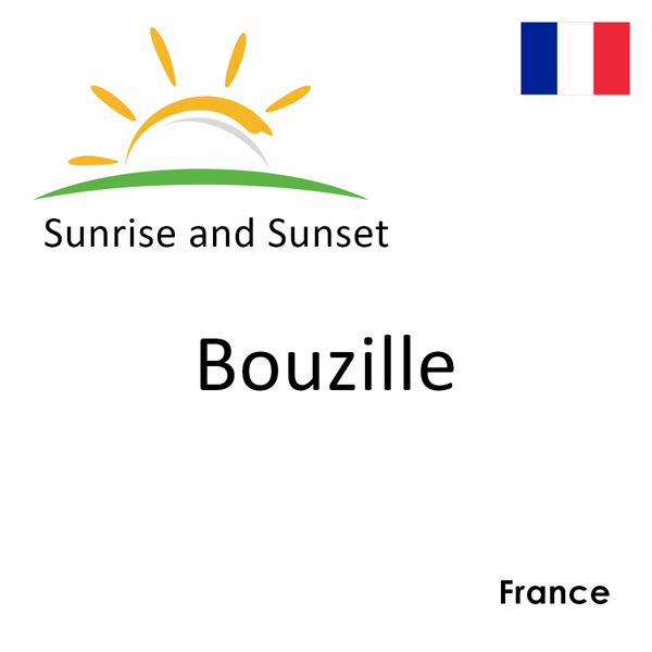 Sunrise and sunset times for Bouzille, France