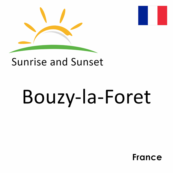 Sunrise and sunset times for Bouzy-la-Foret, France