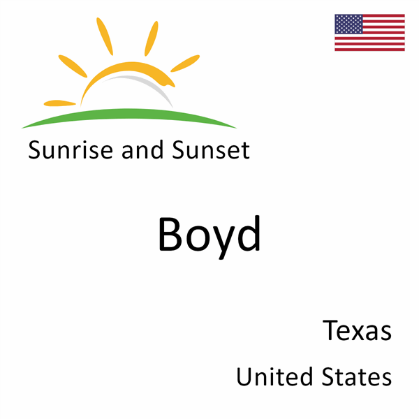 Sunrise and sunset times for Boyd, Texas, United States