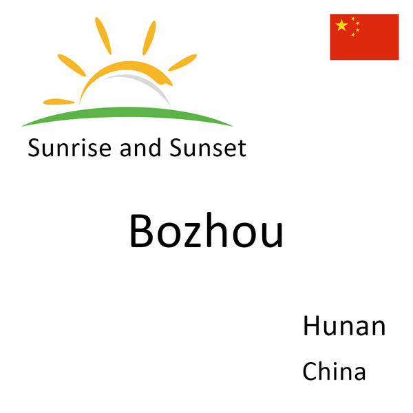 Sunrise and sunset times for Bozhou, Hunan, China