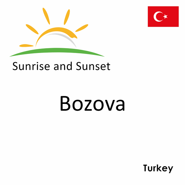 Sunrise and sunset times for Bozova, Turkey