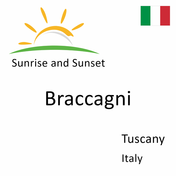 Sunrise and sunset times for Braccagni, Tuscany, Italy