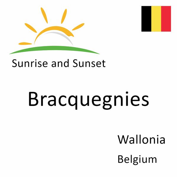 Sunrise and sunset times for Bracquegnies, Wallonia, Belgium