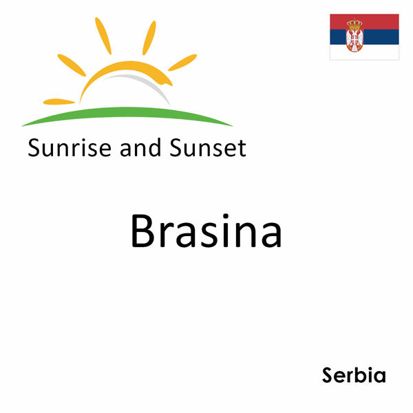 Sunrise and sunset times for Brasina, Serbia