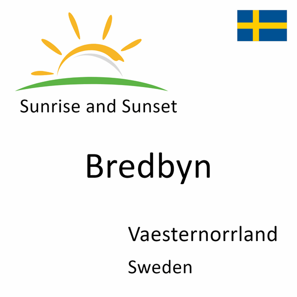 Sunrise and sunset times for Bredbyn, Vaesternorrland, Sweden