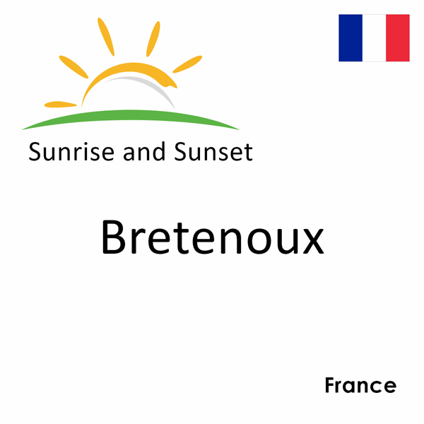 Sunrise and sunset times for Bretenoux, France