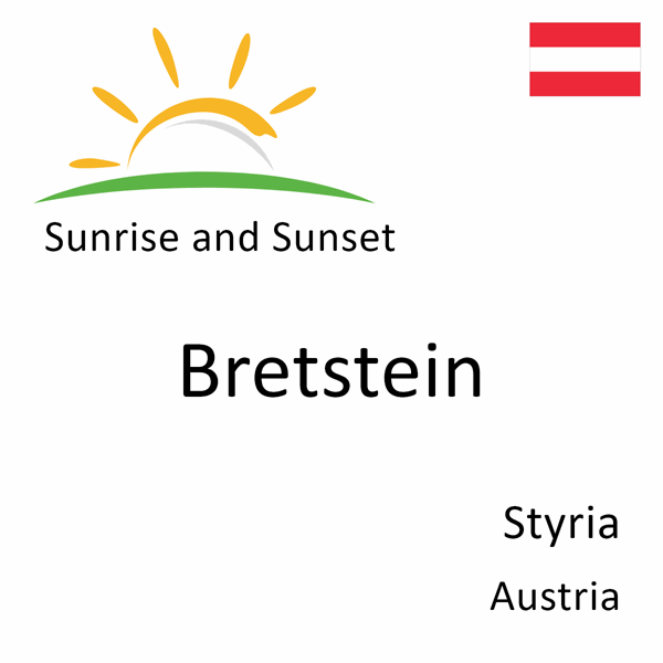 Sunrise and sunset times for Bretstein, Styria, Austria