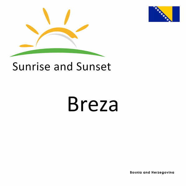 Sunrise and sunset times for Breza, Bosnia and Herzegovina