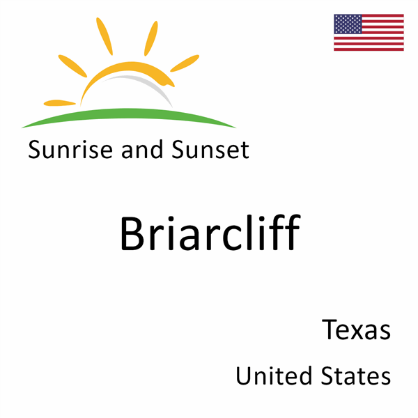 Sunrise and sunset times for Briarcliff, Texas, United States