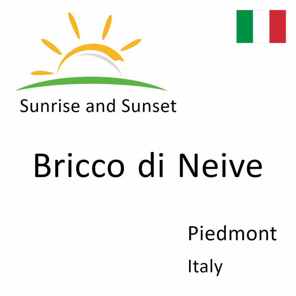 Sunrise and sunset times for Bricco di Neive, Piedmont, Italy