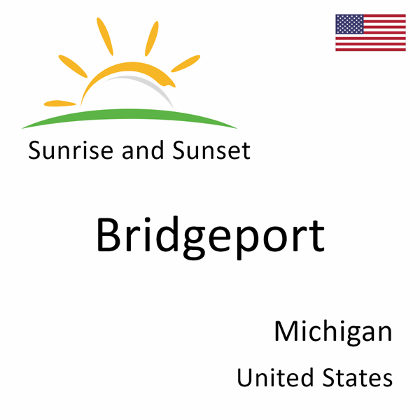 Sunrise and sunset times for Bridgeport, Michigan, United States