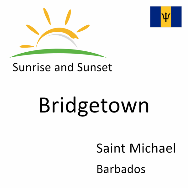 Sunrise and sunset times for Bridgetown, Saint Michael, Barbados