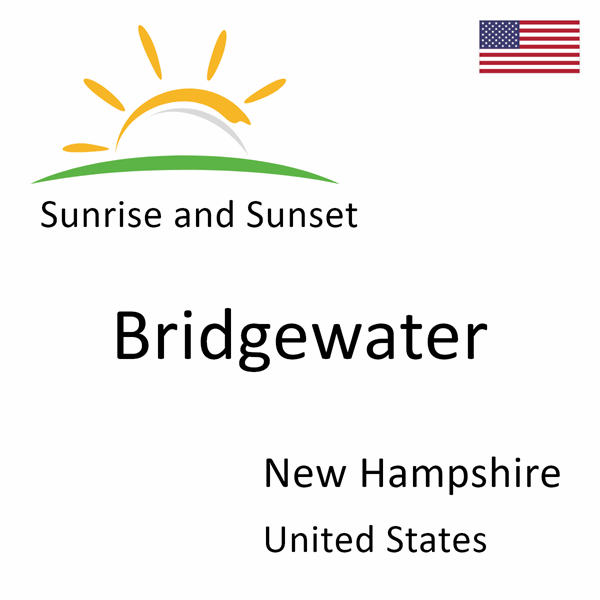 Sunrise and sunset times for Bridgewater, New Hampshire, United States