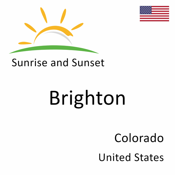 Sunrise and sunset times for Brighton, Colorado, United States