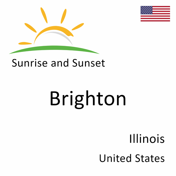 Sunrise and sunset times for Brighton, Illinois, United States