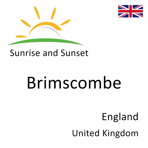 Sunrise and sunset times for Brimscombe, England, United Kingdom