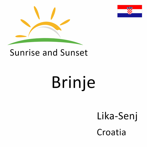 Sunrise and sunset times for Brinje, Lika-Senj, Croatia