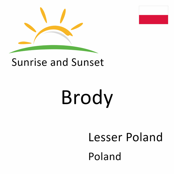 Sunrise and sunset times for Brody, Lesser Poland, Poland