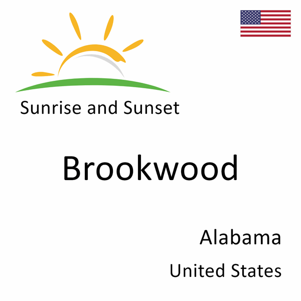 Sunrise and sunset times for Brookwood, Alabama, United States