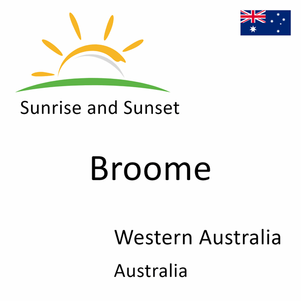 Sunrise and sunset times for Broome, Western Australia, Australia