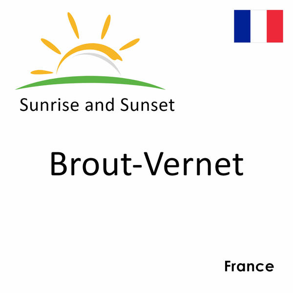 Sunrise and sunset times for Brout-Vernet, France