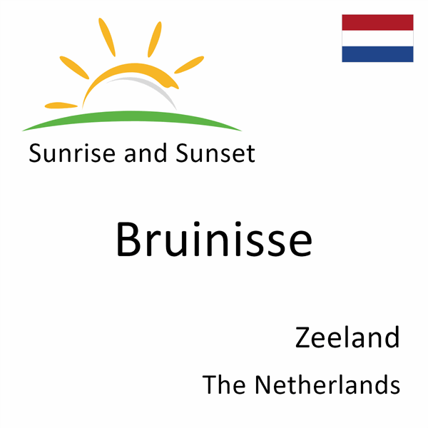 Sunrise and sunset times for Bruinisse, Zeeland, The Netherlands