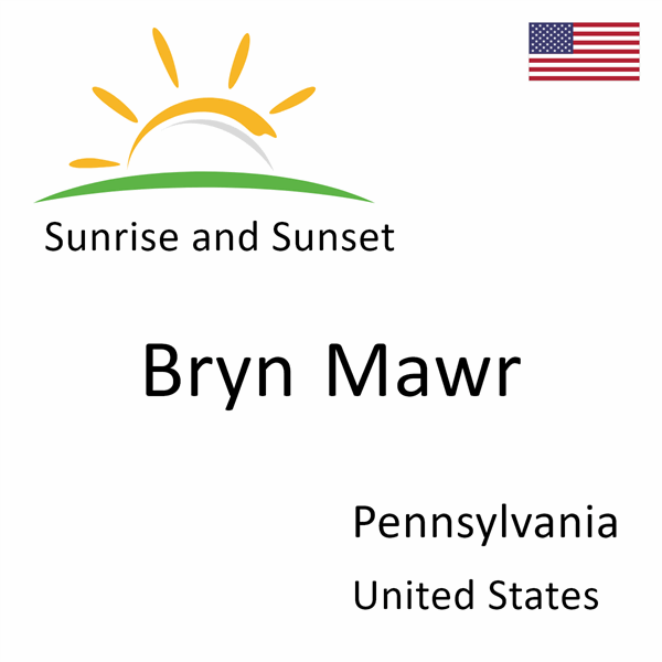 Sunrise and sunset times for Bryn Mawr, Pennsylvania, United States