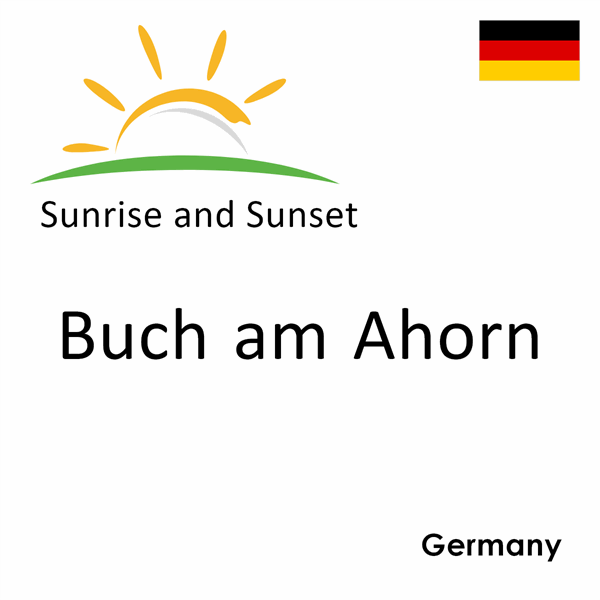 Sunrise and sunset times for Buch am Ahorn, Germany