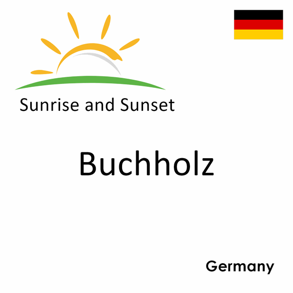 Sunrise and sunset times for Buchholz, Germany