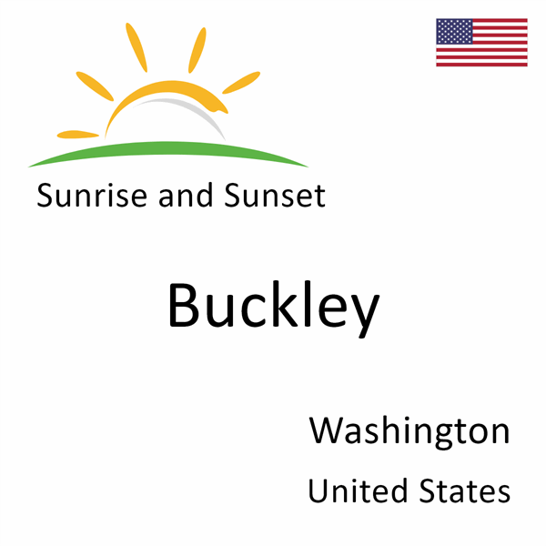 Sunrise and sunset times for Buckley, Washington, United States