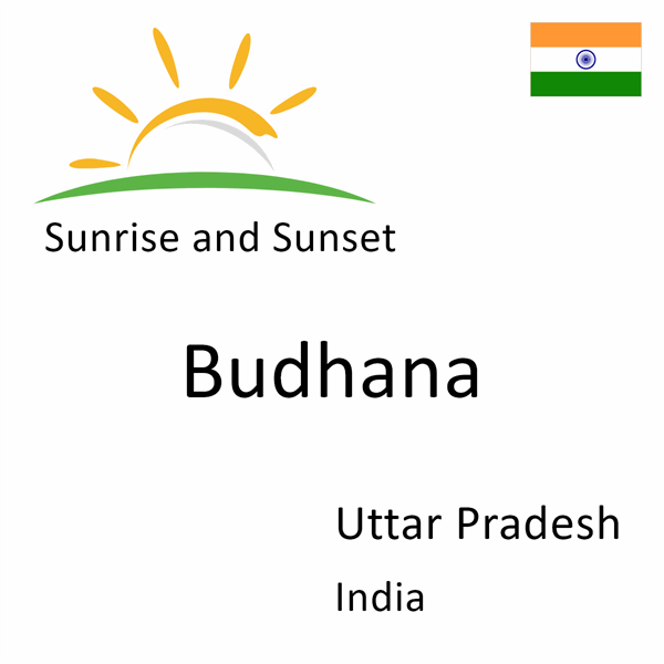 Sunrise and sunset times for Budhana, Uttar Pradesh, India