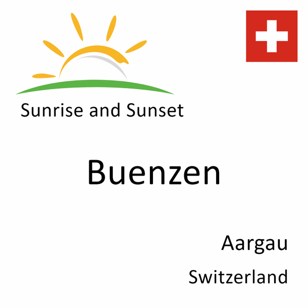 Sunrise and sunset times for Buenzen, Aargau, Switzerland