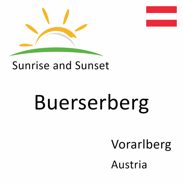 Sunrise and sunset times for Buerserberg, Vorarlberg, Austria