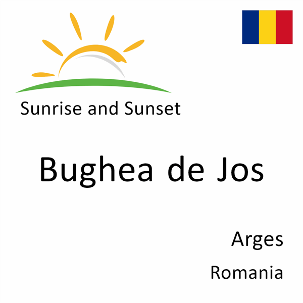 Sunrise and sunset times for Bughea de Jos, Arges, Romania