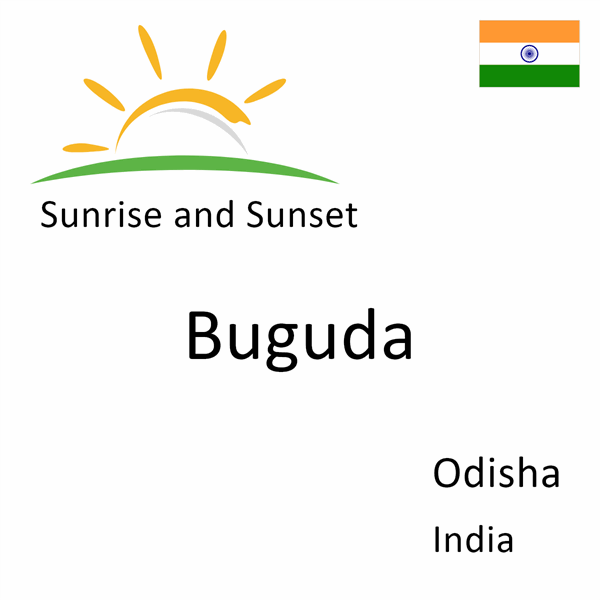 Sunrise and sunset times for Buguda, Odisha, India