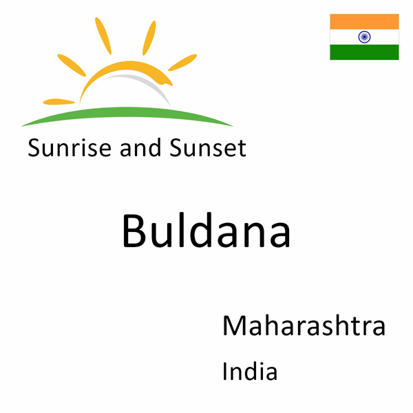 Sunrise and sunset times for Buldana, Maharashtra, India