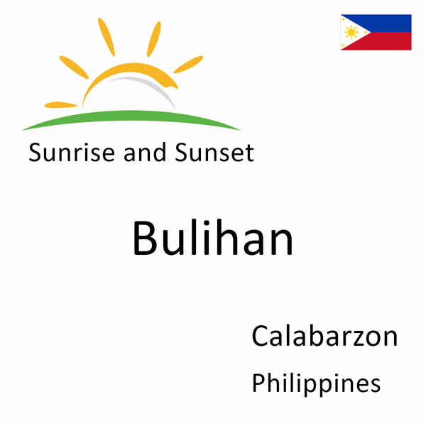 Sunrise and sunset times for Bulihan, Calabarzon, Philippines