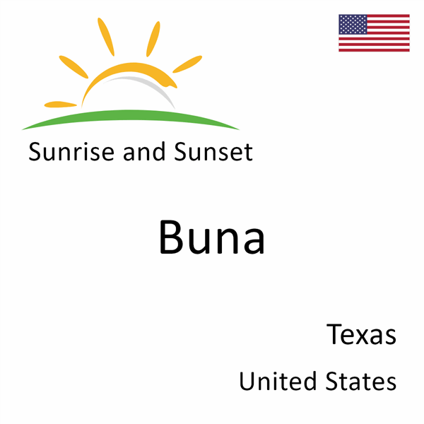 Sunrise and sunset times for Buna, Texas, United States