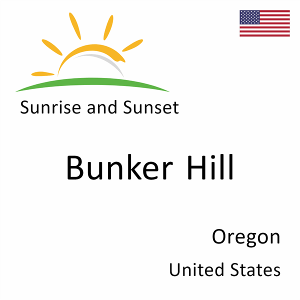 Sunrise and sunset times for Bunker Hill, Oregon, United States