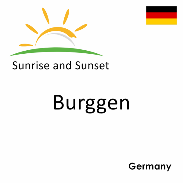 Sunrise and sunset times for Burggen, Germany