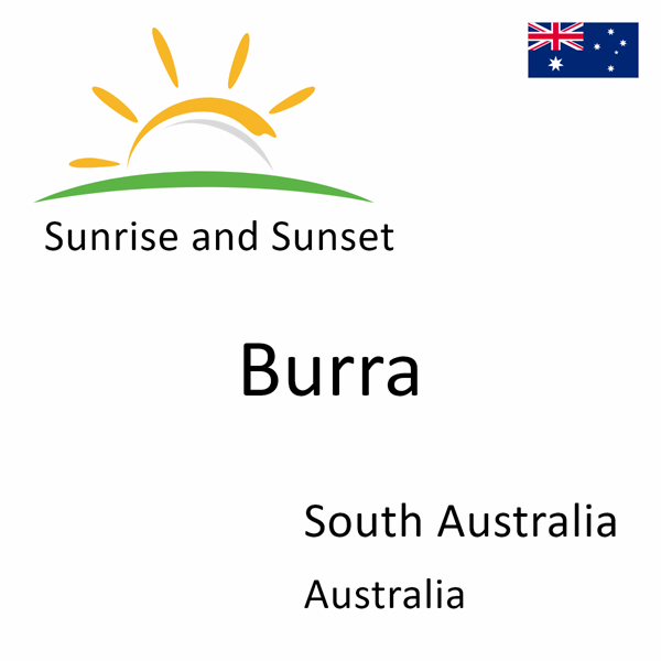 Sunrise and sunset times for Burra, South Australia, Australia