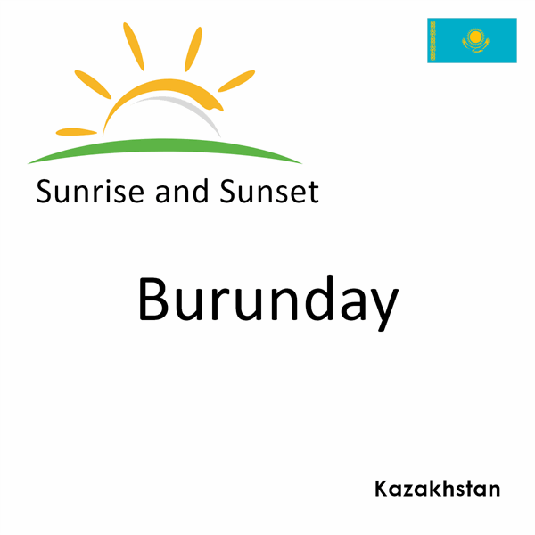 Sunrise and sunset times for Burunday, Kazakhstan