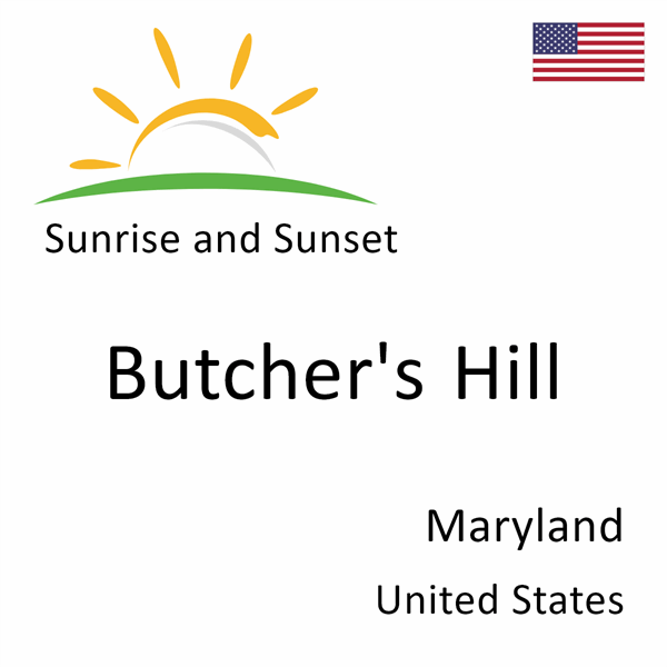 Sunrise and sunset times for Butcher's Hill, Maryland, United States