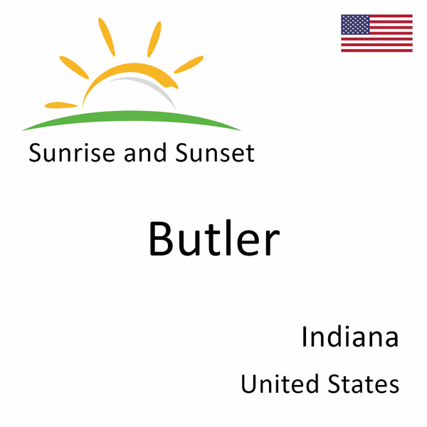 Sunrise and sunset times for Butler, Indiana, United States