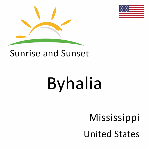 Sunrise and sunset times for Byhalia, Mississippi, United States