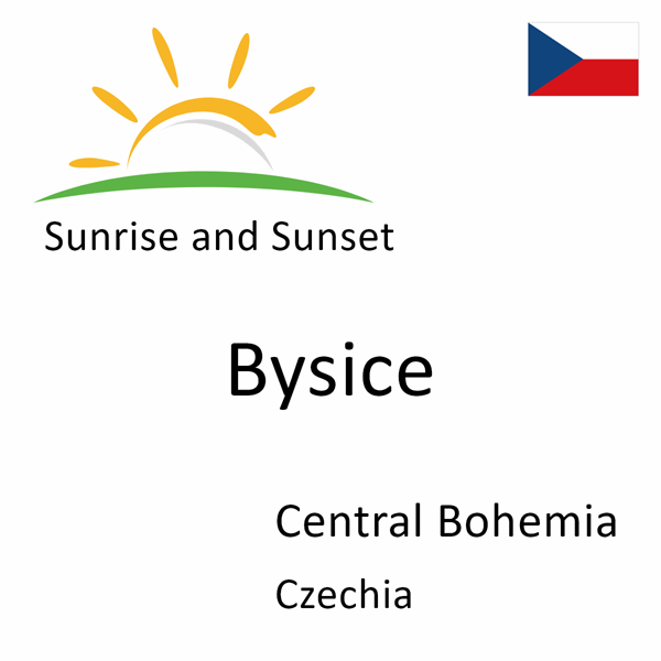 Sunrise and sunset times for Bysice, Central Bohemia, Czechia