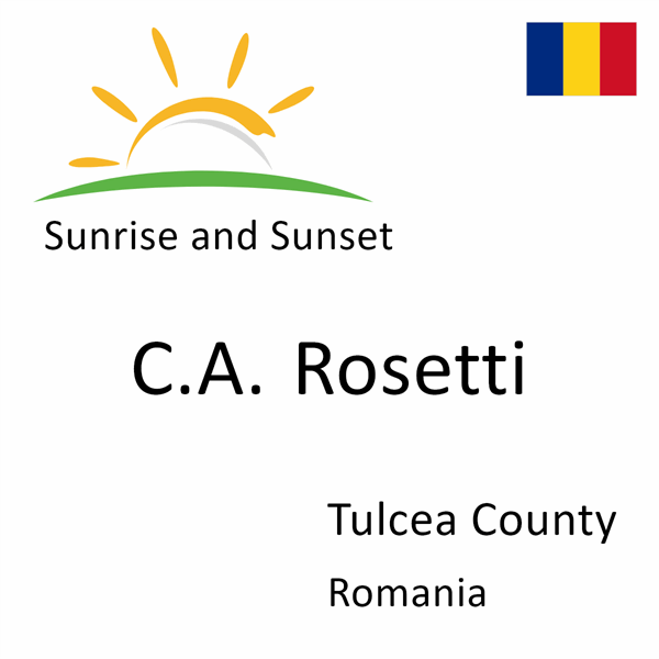 Sunrise and sunset times for C.A. Rosetti, Tulcea County, Romania