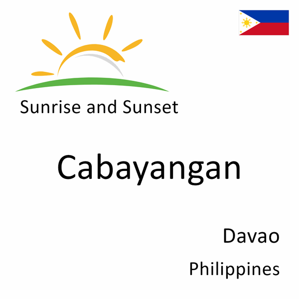 Sunrise and sunset times for Cabayangan, Davao, Philippines